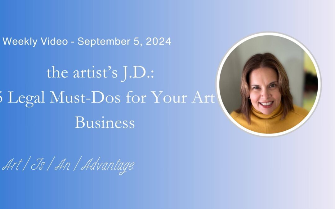 5 Legal Must-Dos for an Art Business:  A Talk with the artist’s J.D.